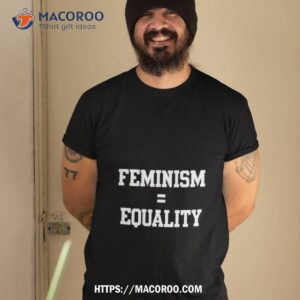 Feminism Equality Womendirecshirt Feminism Equality Womendirecshirt