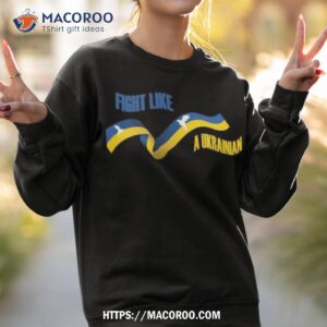 fight like a ukrainian shirt sweatshirt 2