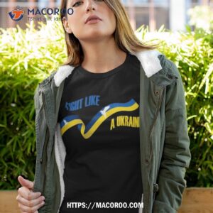 Fight Like A Ukrainian Shirt