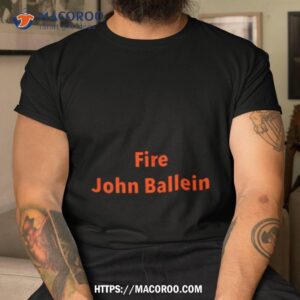 Fire John Ballein Shirt