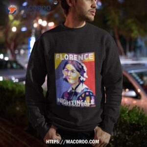 florence nightingale shirt sweatshirt