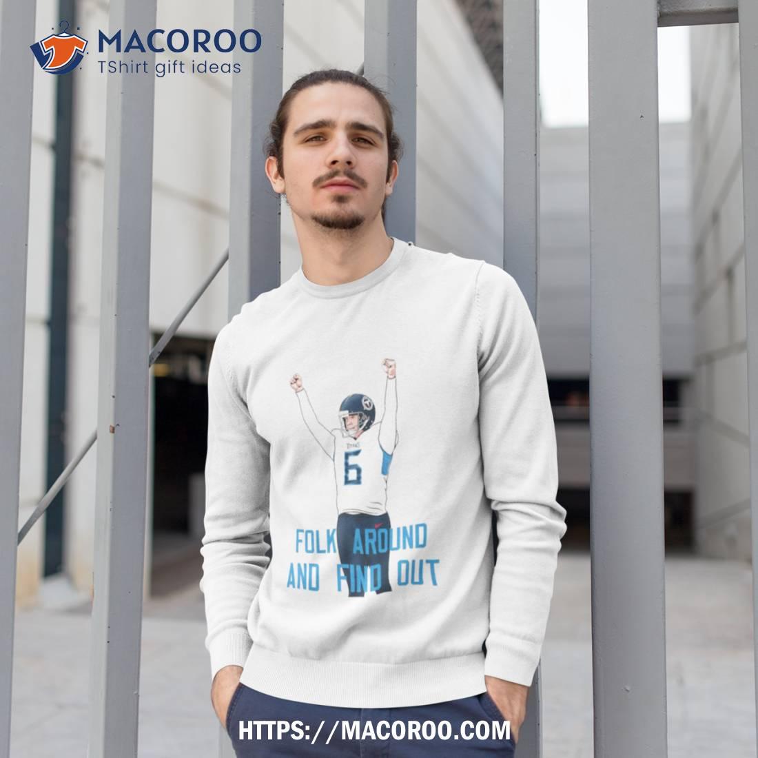 Folk Around And Find Out Art T Shirt Folk Around And Find Out Art T Shirt