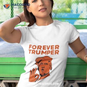 forever trumper orange man rad laura loomer shirt tshirt 1