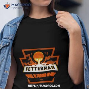 Forged In Fire Shirt John Fetterman Body Double Shirt John Fetterman Shirt Body Double T Shirt