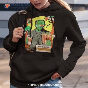 frankenstein now showing shirt hoodie 3