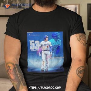 Freddie Freeman 53 Doubles Is The Most In A Season In Los Angeles Dodgers History Shirt Freddie Freeman 53 Doubles Is The Most In A Season In Los Angeles Dodgers History Shirt