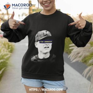 Free Harbaugh Michigan Photo Design Shirt 3 free harbaugh michigan photo design shirt sweatshirt 1