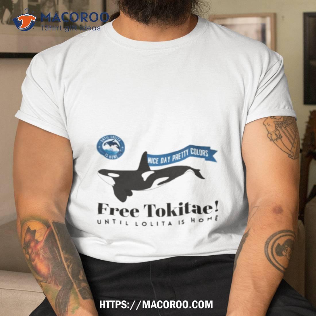 Free Tokitae Nice Day Pretty Colors Shirt Free Tokitae Nice Day Pretty Colors Shirt