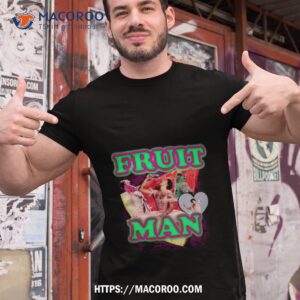 Fruit Man Shirt Fruit Man Shirt