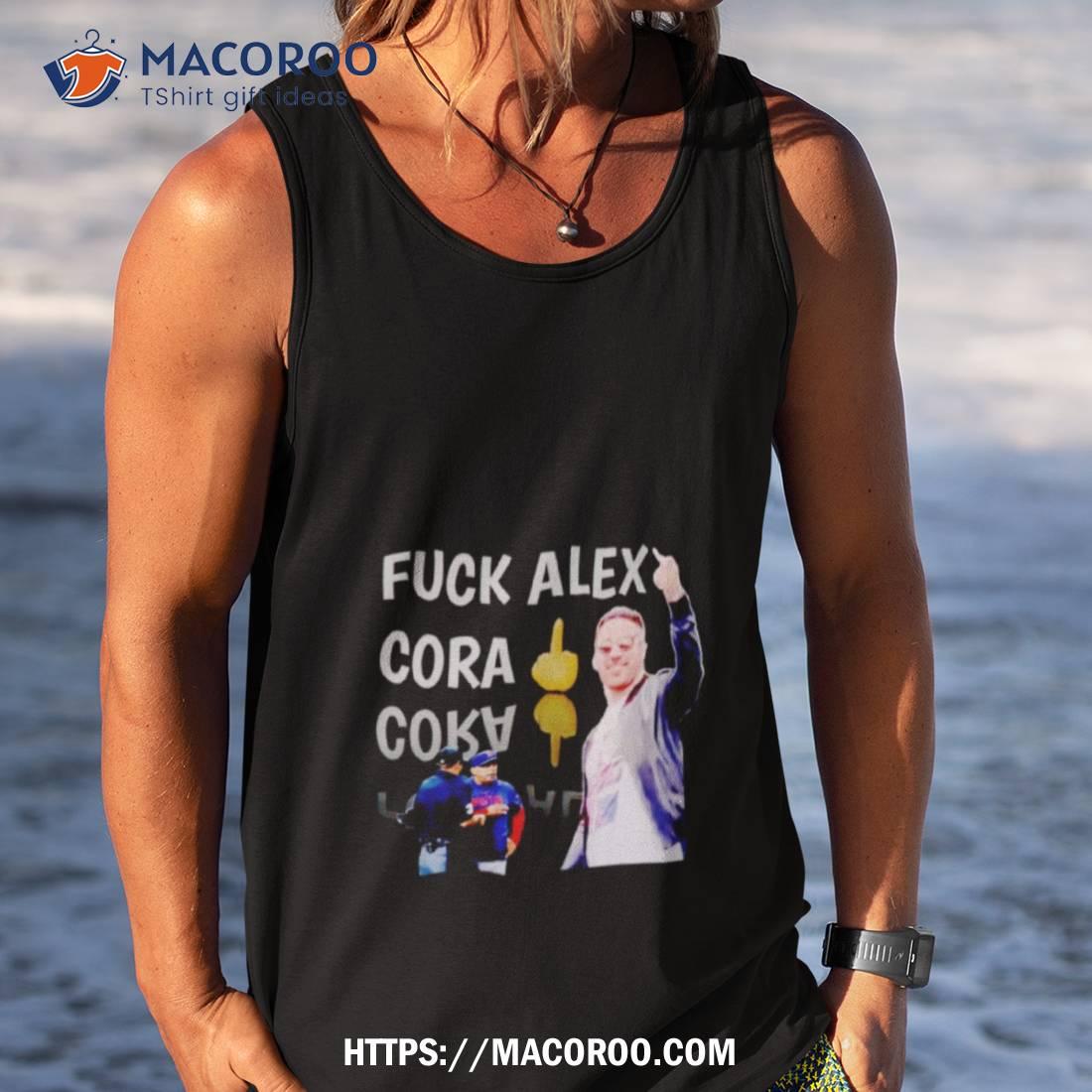 Fuck Alex Cora shirt