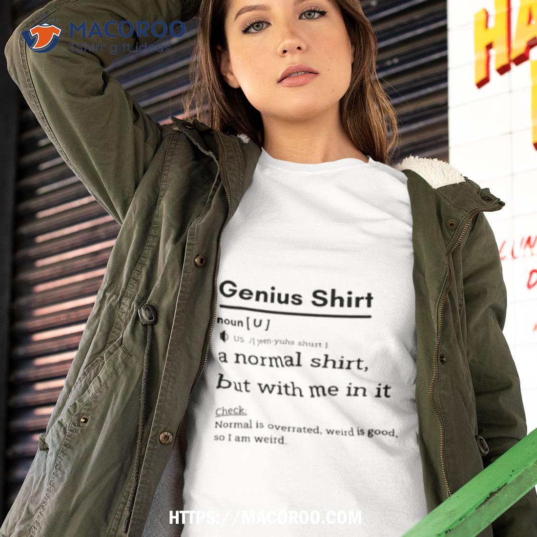 Funny Genius T Intelligent Brainy Humor Shirt Funny Genius T Intelligent Brainy Humor Shirt