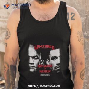 gamebred bareknuckle mma dos santos vs werdum friday september 8 2023 shirt tank top