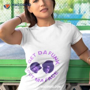 Get Da Funk Out Ma Face Brothers Johnson Shirt
