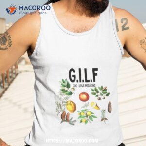 gilf god i love foraging shirt tank top 3