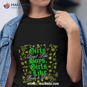 Girls Don’t Like Boys Girls Like Shirt