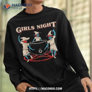 girls night witchs shirt sweatshirt