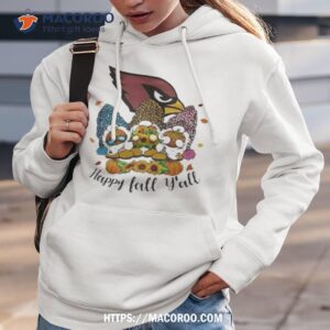 gnomes happy fall y all arizona cardinals shirt hoodie 3
