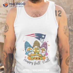gnomes happy fall y all new england patriots shirt tank top