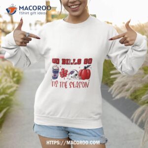 go bills go tis the season fall pumpkin halloween shirt sweatshirt