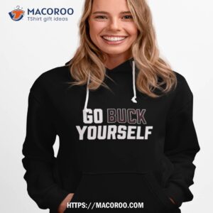 go buck yourself football shirt hoodie 1