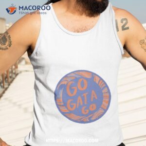 go gata shirt tank top 3