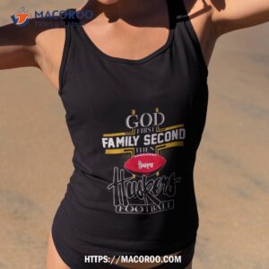 God First Family Second Then Huskers Football Cross Shirt