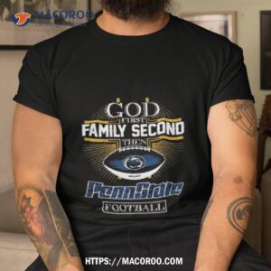 God First Family Second Then Penn State Football Logo Diamond 2023 Shirt