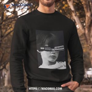 God Save The Children Shirt. 2 god save the children shirt sweatshirt