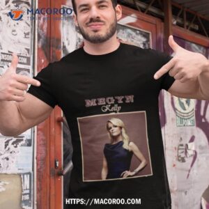 graphic design megyn kelly shirt tshirt 1