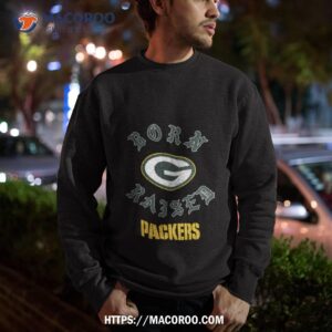 Green Bay Packers Born X Raised 2023 T Shirt 2 green bay packers born x raised 2023 t shirt sweatshirt