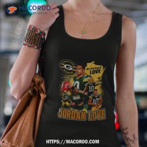 green bay packers go pack go all you need is love jordan 10 shirt tank top 4
