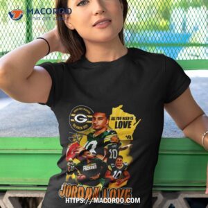 green bay packers go pack go all you need is love jordan 10 shirt tshirt 1