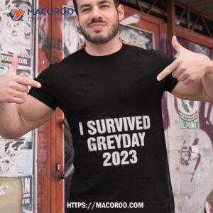Greyday23 I Survived Greyday 2023 Shirt