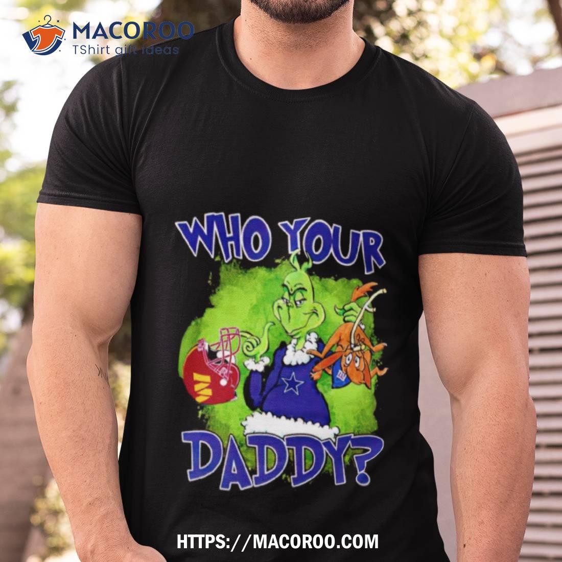 Whos Your Daddy T-Shirt