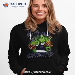 grinch is it me am i the dallas cowboys shirt hoodie 1