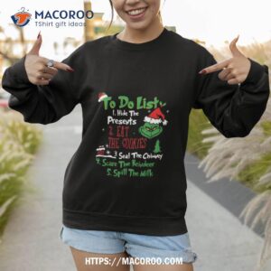 grinch to do lisshirt sweatshirt