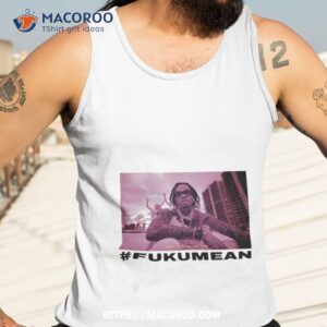Gunnawunna #fukumean Shirt 3 gunnawunna fukumean shirt tank top 3