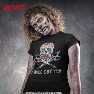 hairstylist skull i ll cut you sugar halloween gift shirt tshirt