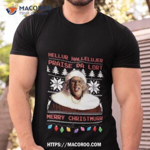 Hallelujer Praise Da Lort Merry Christmas Vintage Shirt