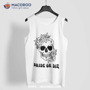 halloween bride or die floral skull bachelorette party shirt tank top