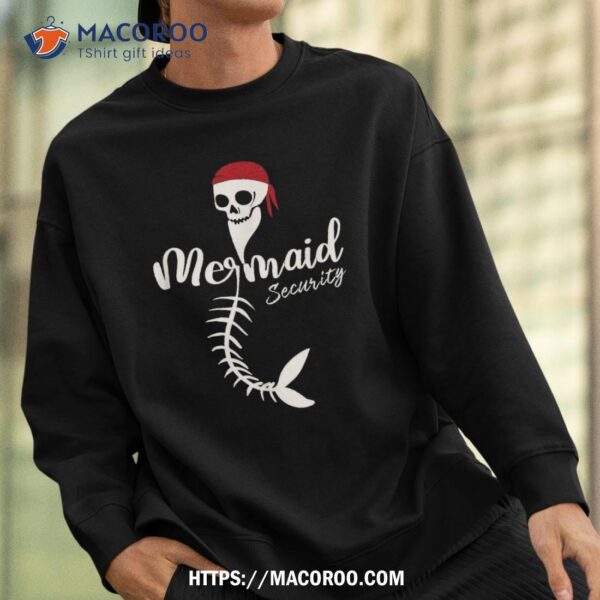Halloween Mermaid Security Pirate Skull Gift Shirt