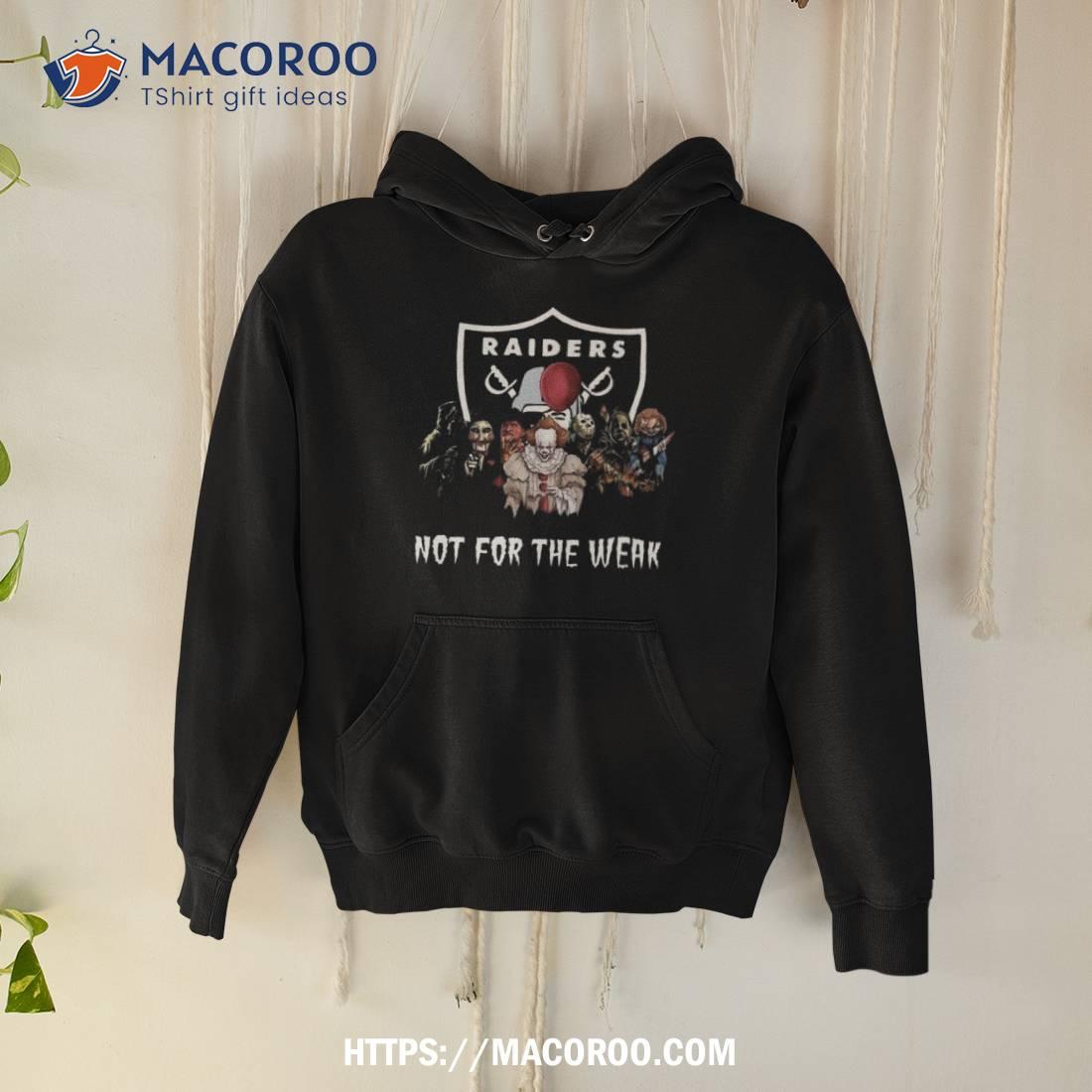 Halloween Raiders Not For The Weak Art Design Shirt Halloween Raiders Not For The Weak Art Design Shirt