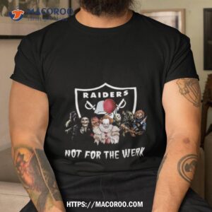 Halloween Raiders Not For The Weak Art Design Shirt