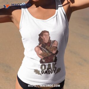 Halsin From Baldur’s Gate Three Aka Oak Daddy Shirt