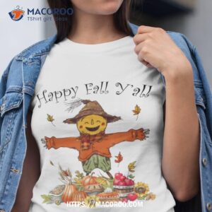 Happy Fall Yall Scarecrow Pumpkin Thanksgiving Halloween Shirt