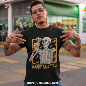 Happy Fall Yall Shirt Halloween Skeleton Pumpkin Spice