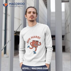 hard lines run club run hard shirt sweatshirt 1