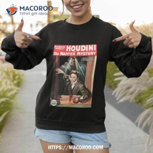 Harry Houdini In The Master Mystery Shirt 3 harry houdini in the master mystery shirt sweatshirt 1