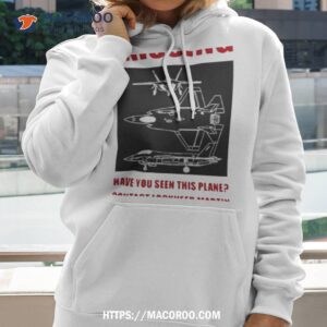 Have You Seen This Plane Contact Lockheed Martin Streetwear Division Shirt 1 have you seen this plane contact lockheed martin streetwear division shirt hoodie 2