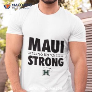 Hawaii Rainbow Warriors Blue 84 Maui Strong Shirt Hawaii Rainbow Warriors Blue 84 Maui Strong Shirt